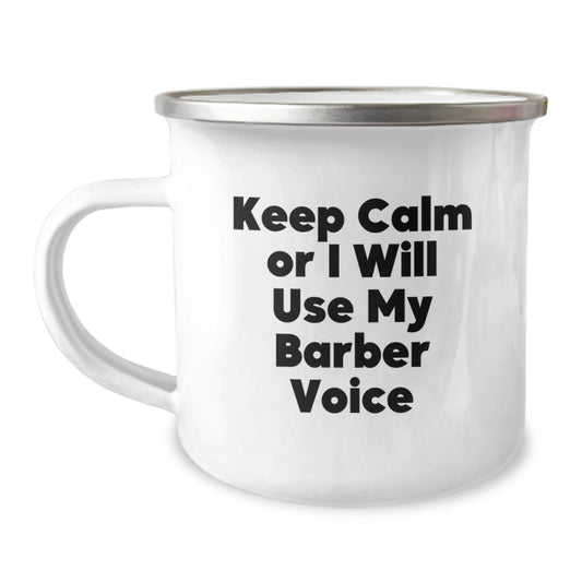 Funny Barber Gifts for Men, Christmas Unique Presents from Friends to Barber, Camping Mug with Keep Calm Or I Will Use My Barber Voice, Funny Holiday Mug - Image 1