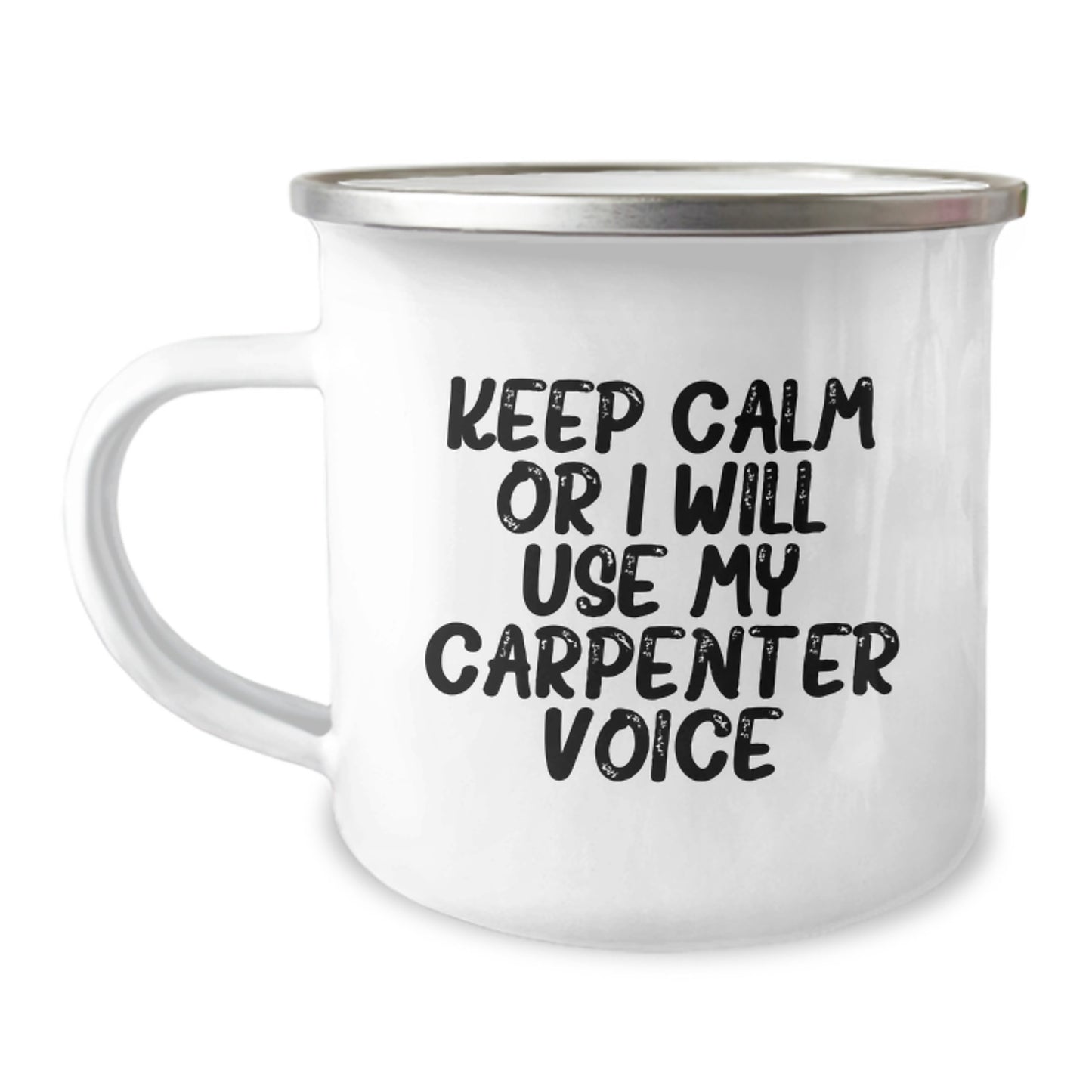 Funny Carpenter Gifts for Men, Birthday Unique Gifts from Friends, Keep Calm 'I Will Use My Carpenter Voice' Camping Mug - Image 1