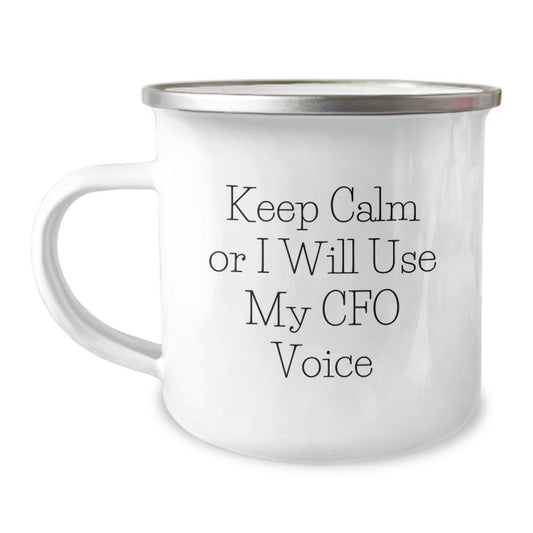 Funny CFO Gifts for Men, 'Keep Calm Or I Will Use My CFO Voice' Christmas Unique Gifts from Friends, Camping Mug for CFO Enthusiasts - Image 1