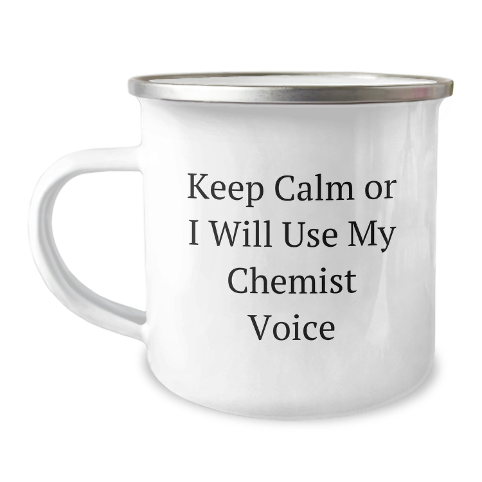Chemist Camping Mug, Funny Gift for Men Friends Family from Chemist, Keep Calm Or I Will Use My Chemist Voice, Camping Mug for Christmas Unique Gifts - Image 1