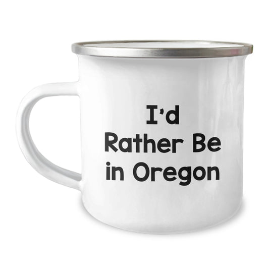 Funny Oregon Gifts from Friends and Family - I'd Rather Be In Oregon Camping Mug for Men and Women, Christmas Unique Gift Ideas - Image 1