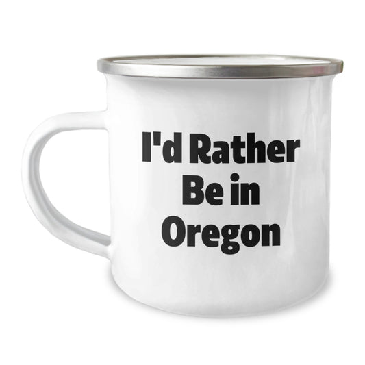 Funny Oregon Camping Mug I'd Rather Be In Oregon Gifts from Friends and Family for Christmas - Image 1