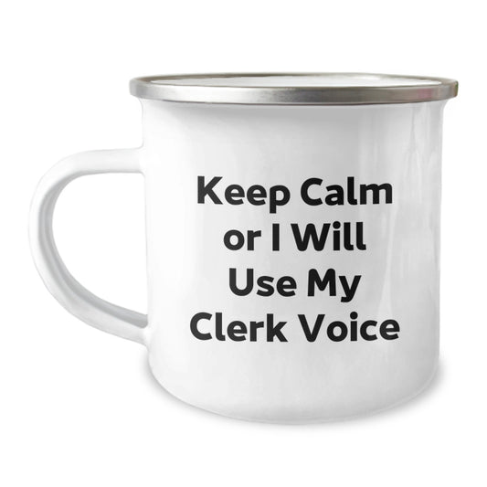 Funny Clerk Camping Mug Gifts for Men from Friends - Keep Calm Or I Will Use My Clerk Voice Christmas Unique - Image 1