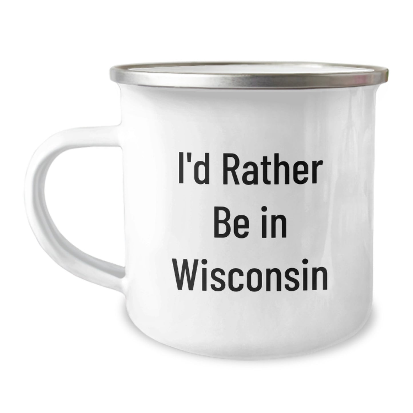Wisconsin Camping Mug, I'd Rather Be In Wisconsin, Funny Birthday Unique Gift from Friends and Family - Image 1