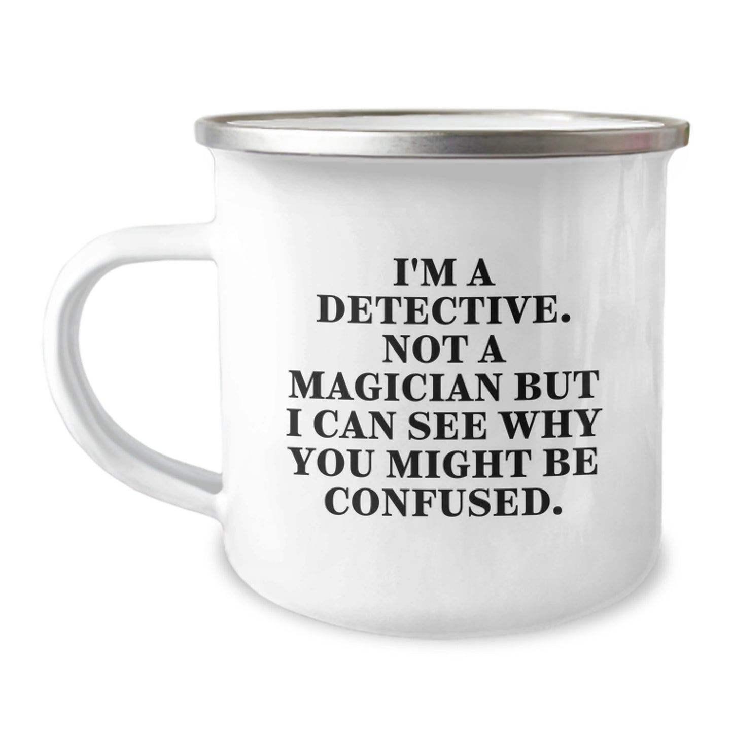 Funny Detective Gifts - Camping Mug for Detective Enthusiast's Birthday - Gifts from Friends to Detective Lover - Image 1