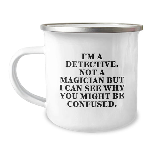 Funny Detective Gifts - Camping Mug for Detective Enthusiast's Birthday - Gifts from Friends to Detective Lover - Image 1