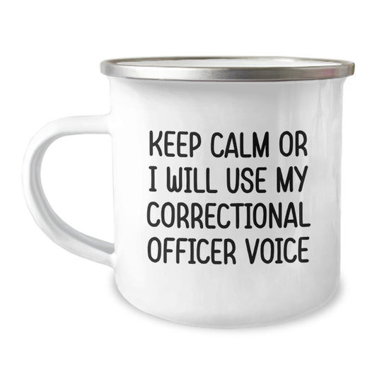 Funny Correctional Officer Gifts from Men - 'Keep Calm Or I Will Use My Correctional Officer Voice' Camping Mug for Graduation, Correctional Officer Appreciation, or Correctional Officer Day - Image 1