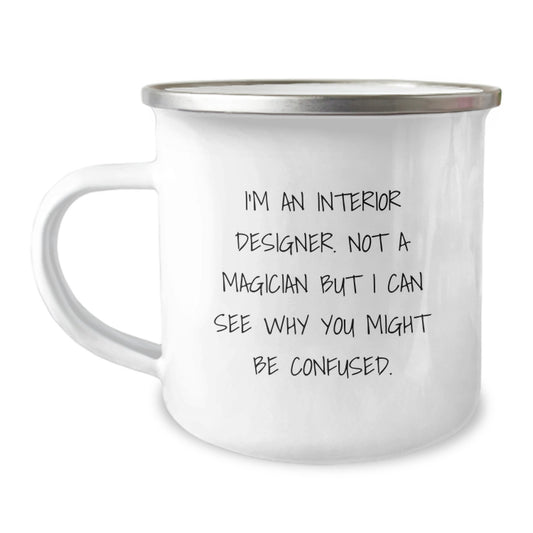 Interior Designer Gifts for Men - Funny Birthday Unique Camping Mug for Women - Gifts from Friends to Family - Unique Interior Designers Birthday Unique Gifts - Image 1
