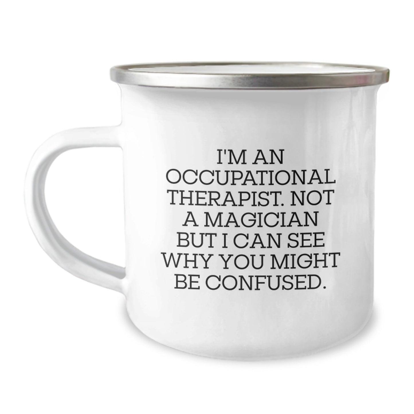 Funny Occupational Therapist Gifts from Friends to Occupational Therapist Men, Cute Valentine's Unique Gifts for Occupational Therapist Woman, Not a Magician But I Can See Why You Might Be Confused. - Image 1