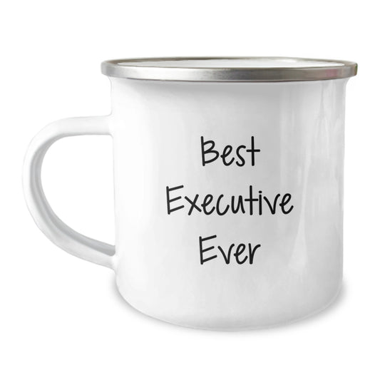 Executive Gifts from Friends, Funny Quote 'Best Executive Ever' on Camping Mug for Graduation Unique Gifts - Image 1