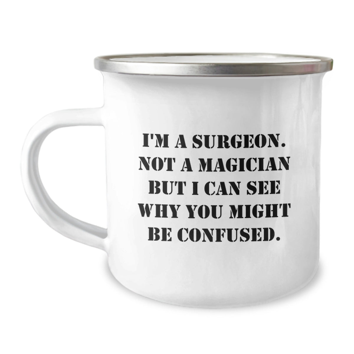 Funny Surgeon Gifts from Friends to Men - I'm A Surgeon. Not A Magician But I Can See Why You Might Be Confused. Birthday Unique Gifts for Surgeons - Image 1