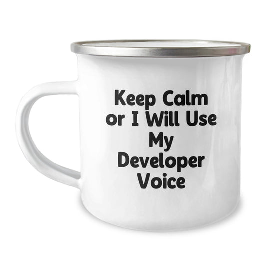 Funny Developer Gifts, Valentine's Unique Camping Mug, 'Keep Calm Or I Will Use My Developer Voice' - Image 1