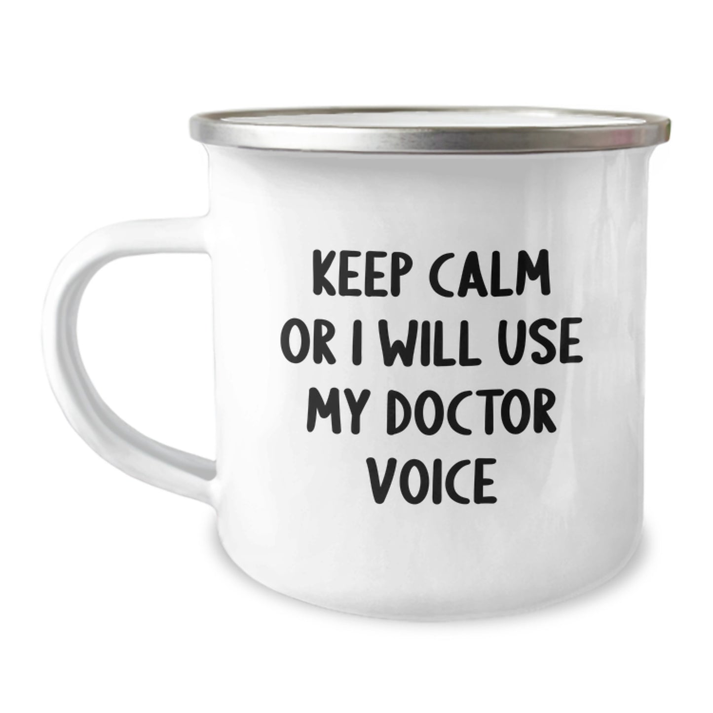 Funny Doctor Gifts for Camping Mug - 'Keep Calm Or I Will Use My Doctor Voice' Valentine's Unique Gifts for Men - Gifts from Friends to Doctor - Image 1