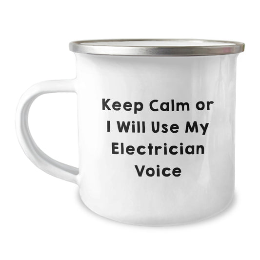 Funny Electrician Gifts for Men - Mother's Day Unique Gifts from Friends - Keep Calm Or I Will Use My Electrician Voice Camping Mug - Image 1