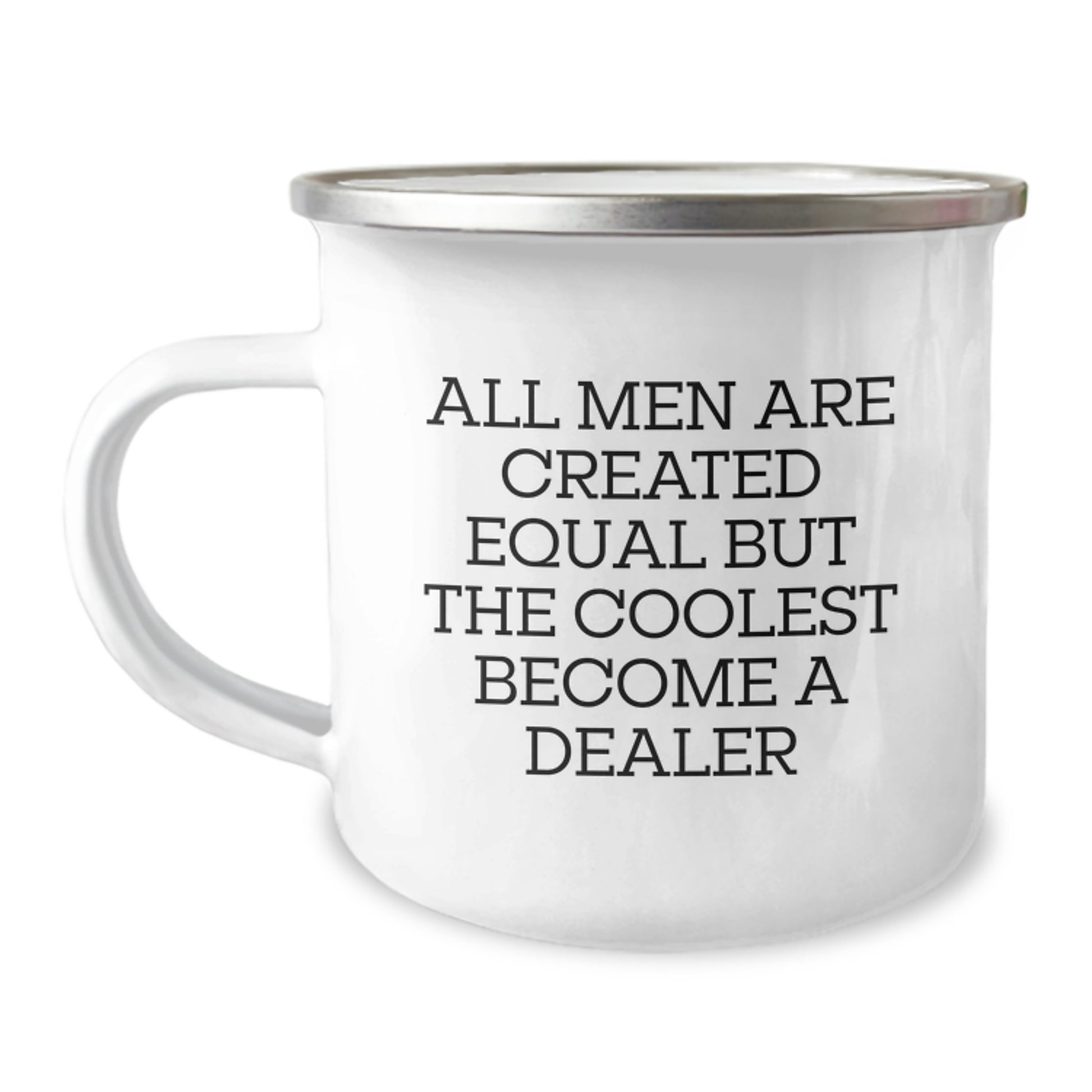 Gifts from Men for the Coolest Dealer - All Men Are Created Equal But The Coolest Become A Dealer Funny Camping Mug - Image 1