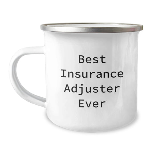 Funny Insurance Adjuster Gifts from Friends - Birthday Unique Gifts for Insurance Adjuster 'Best Insurance Adjuster Ever' Stainless Steel Camping Mug, 12 oz - Image 1