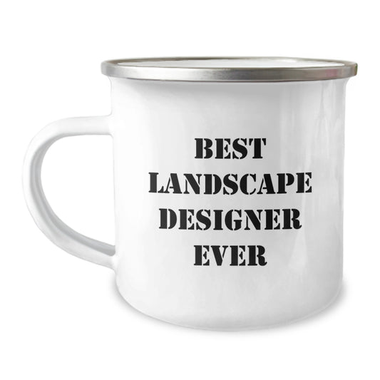 Funny Landscape Designer Gifts from Friends, 'Best Landscape Designer Ever' Camping Mug for Birthday, Perfect for Men or Women, 12 oz Stainless Steel with Enamel Finish - Image 1