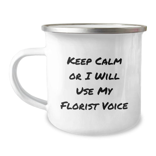 Funny Florist Gifts from Friends, Keep 'em Calm with Florist Voice Valentine's Unique Gifts, 12 oz Camping Mug - Image 1