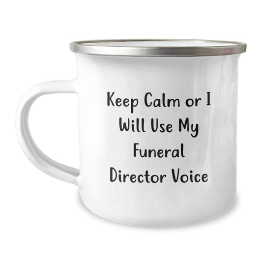 Funeral Director Gifts from Men - Funny 'Keep Calm Or I Will Use My Funeral Director Voice' Birthday Unique Gifts for Funeral Directors, Men, Friends, Family - Camping Mug - Image 1