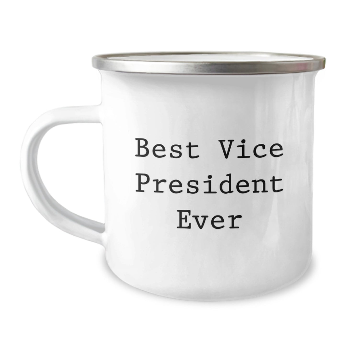 Funny Best Vice President Ever Gifts for Men Friends Coworkers Family - 12 oz Camping Mug with Enamel Finish - Image 1