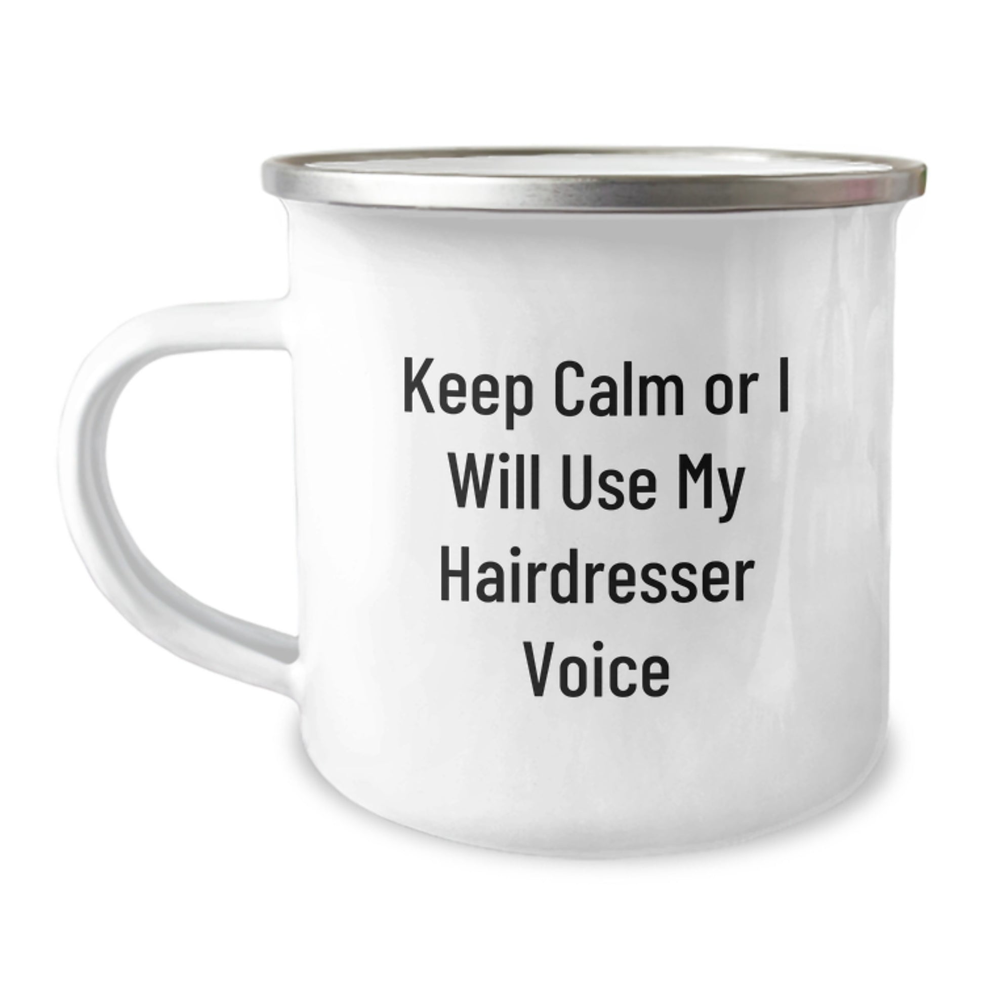 Funny Hairdresser Gifts from Men to Dad on Father's Day - Keep Calm or I'll Use My Hairdresser Voice Camping Mug - Image 1