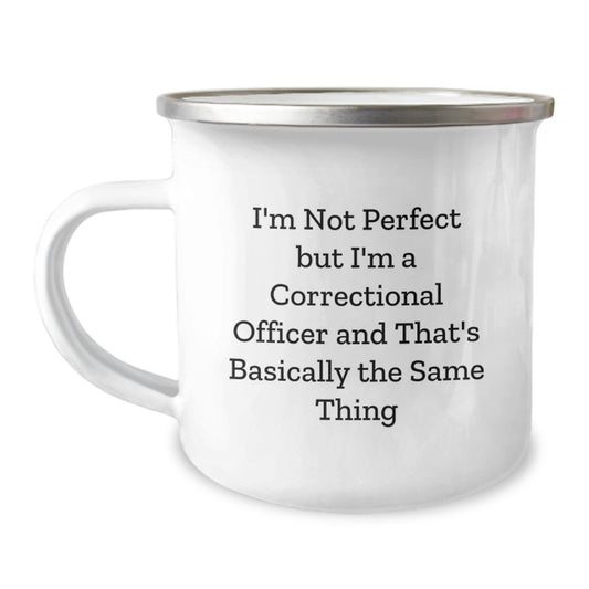 Correctional Officer Camping Mug Funny Quote Gifts from Family, Correctional Officer Unique Christmas Unique Gifts, Funny Correctional Officer Quotes - Image 1