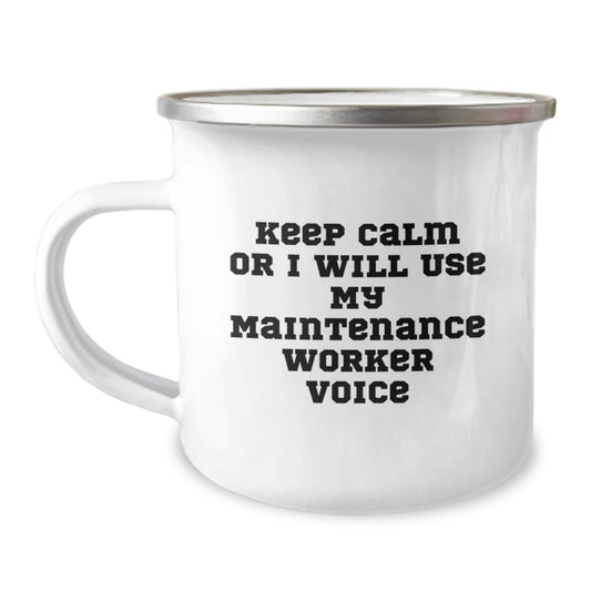 Funny Maintenance Worker Gifts for Her - Keep Calm Or I Will Use My Maintenance Worker Voice Camping Mug, Perfect for Mom's Mother's Day Unique Gifts from Family, Maintenance Worker Women's Humor Mug - Image 1