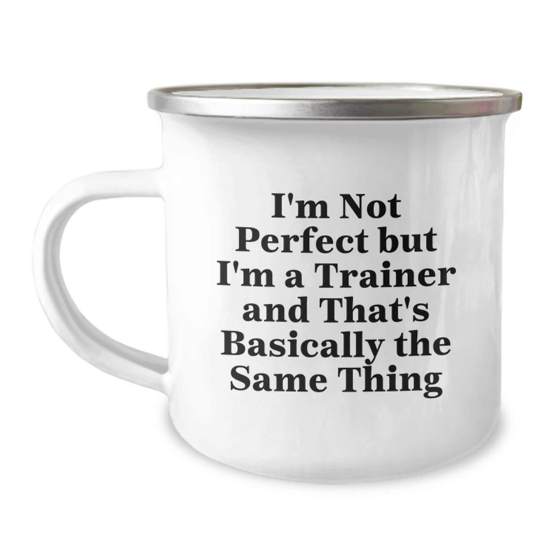 Funny Trainer Gifts, Camping Mug with 'I'm Not Perfect But I'm A Trainer And That's Basically The Same Thing' Quote, Gifts from Friends to Trainer, Unique Graduation Gifts for Men or Women - Image 1