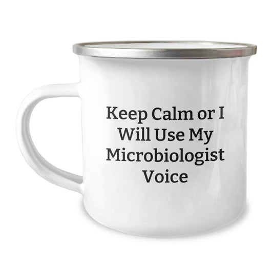 Keep Calm Or I Will Use My Microbiologist Voice, Funny Birthday Unique Gifts for Microbiologist Friends and Family, Camping Mug, Stainless Steel Enamel Finish - Image 1