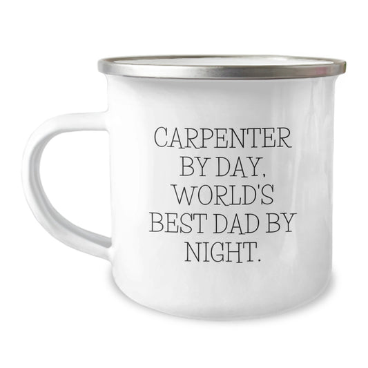 Funny Gifts from Dad to Carpenter - Birthday Unique Gifts for Men - World's Best Dad Camping Mug - Carpenter By Day - Image 1