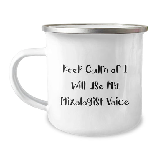 Funny Mixologist Gifts from Men to Dad on Father's Day Camping Mug, Keep Calm Or I Will Use My Mixologist Voice Inspired, 12 oz Stainless Steel with Enamel Finish - Image 1