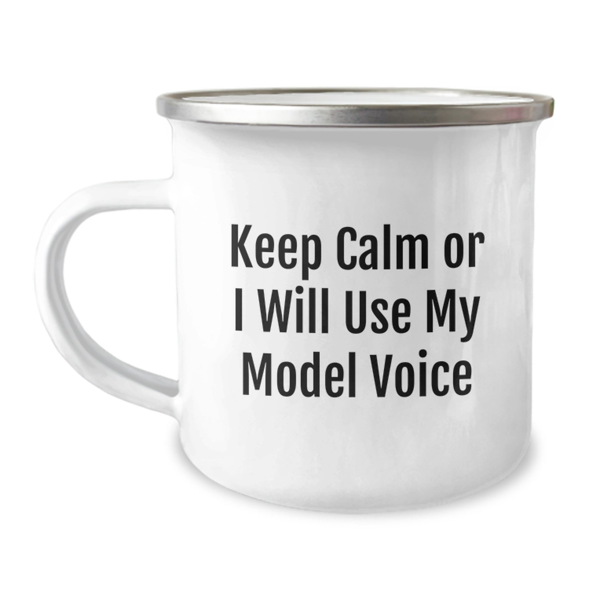 Funny Model Gifts from Mom for Graduation - Keep Calm Or I Will Use My Model Voice Camping Mug, 12 oz Stainless Steel with Enamel Finish, Perfect for Model Enthusiasts, Friends, and Family - Image 1