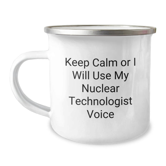 Funny Nuclear Technologist Gifts for Men - 'Keep Calm Or I Will Use My Nuclear Technologist Voice' Christmas Unique Gifts - Image 1