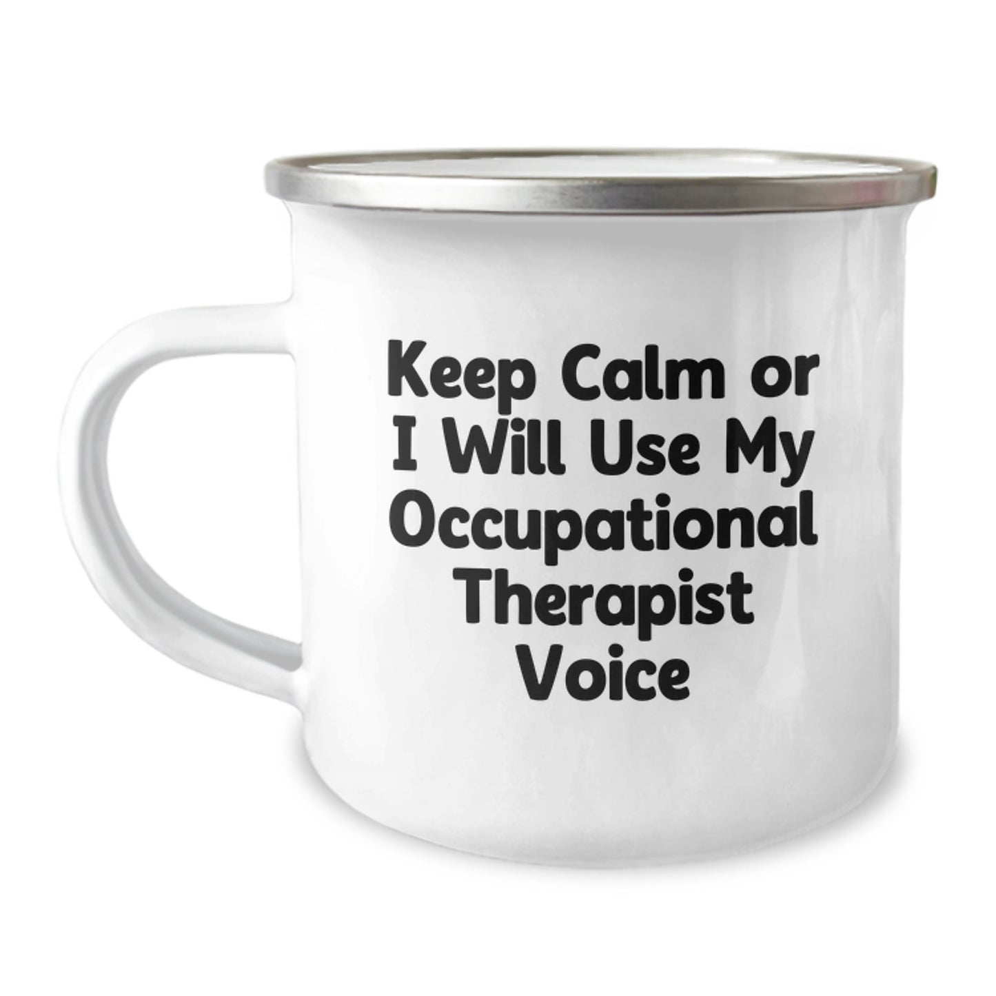Funny Occupational Therapist Gifts from Friends for Occupational Therapist - Keep Calm Or I Will Use My Occupational Therapist Voice Camping Mug, Unique Christmas Unique Gift for Women - Image 1