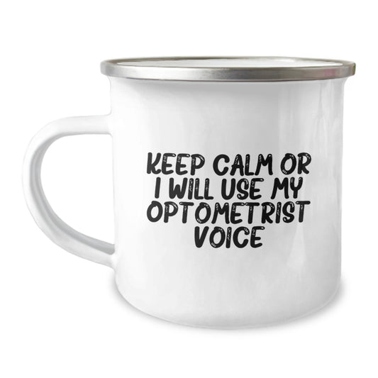 Optometrist Humor Gifts from Friends for Christmas Unique Keepsake Camping Mug - Funny 'Keep Calm Or I Will Use My Optometrist Voice' - Image 1