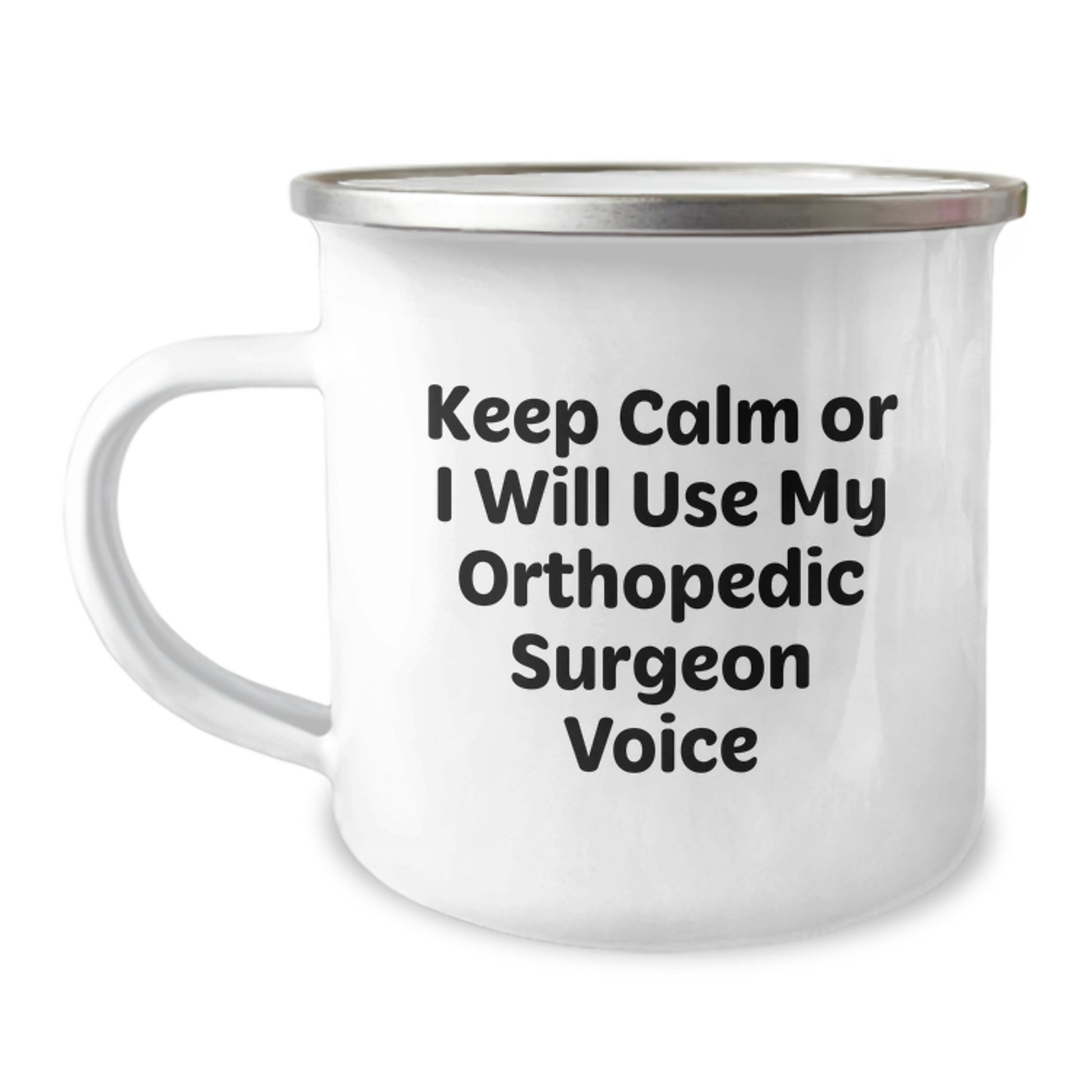 Orthopedic Surgeon Gifts, Funny Camping Mug for Graduation, 'Keep Calm Or I Will Use My Orthopedic Surgeon Voice' from Family to Orthopedic Surgeon, Men's Unique Gifts - Image 1