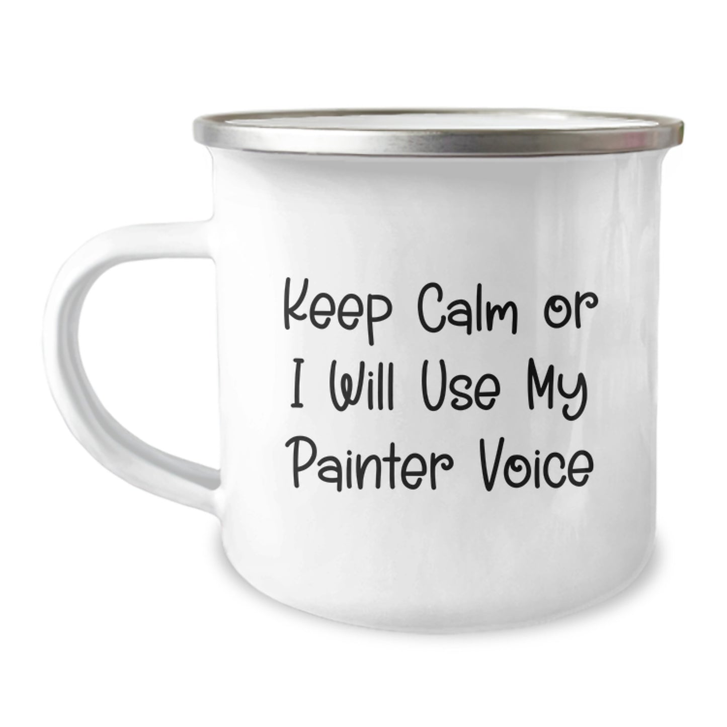 Painter's Keep Calm Camping Mug Gifts from Friends for Birthday Fun, Funny Quote, 12 oz Stainless Steel with Enamel Finish, Perfect for Outdoor Adventures - Image 1