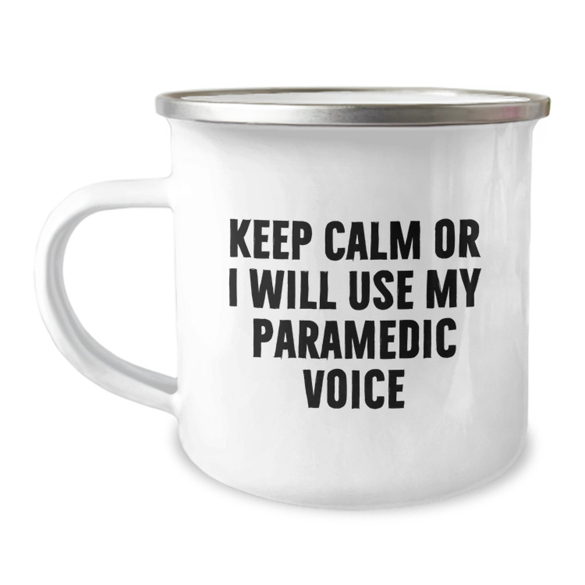 Rescue Worker Camping Mug Funny Gifts from Friends for Birthday, 'Keep Calm Or I Will Use My Rescue Worker Voice' Rescue Worker Humor, 12 oz Stainless Steel Enamel Finish - Image 1