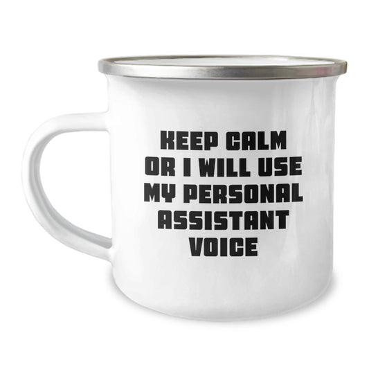 Funny Personal Assistant Gifts for Him, Camping Mug for Dad, Unique Father's Day Unique Gifts from Friends or Family, Keep Calm Or I Will Use My Personal Assistant Voice - Image 1