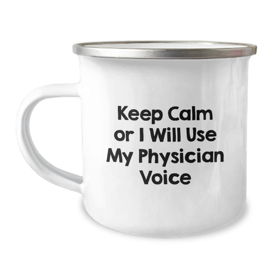 Funny Physician Gifts from Men, Keep Calm and Use Your Voice Inspirational, Camping Mug for Father's Day Unique - Image 1