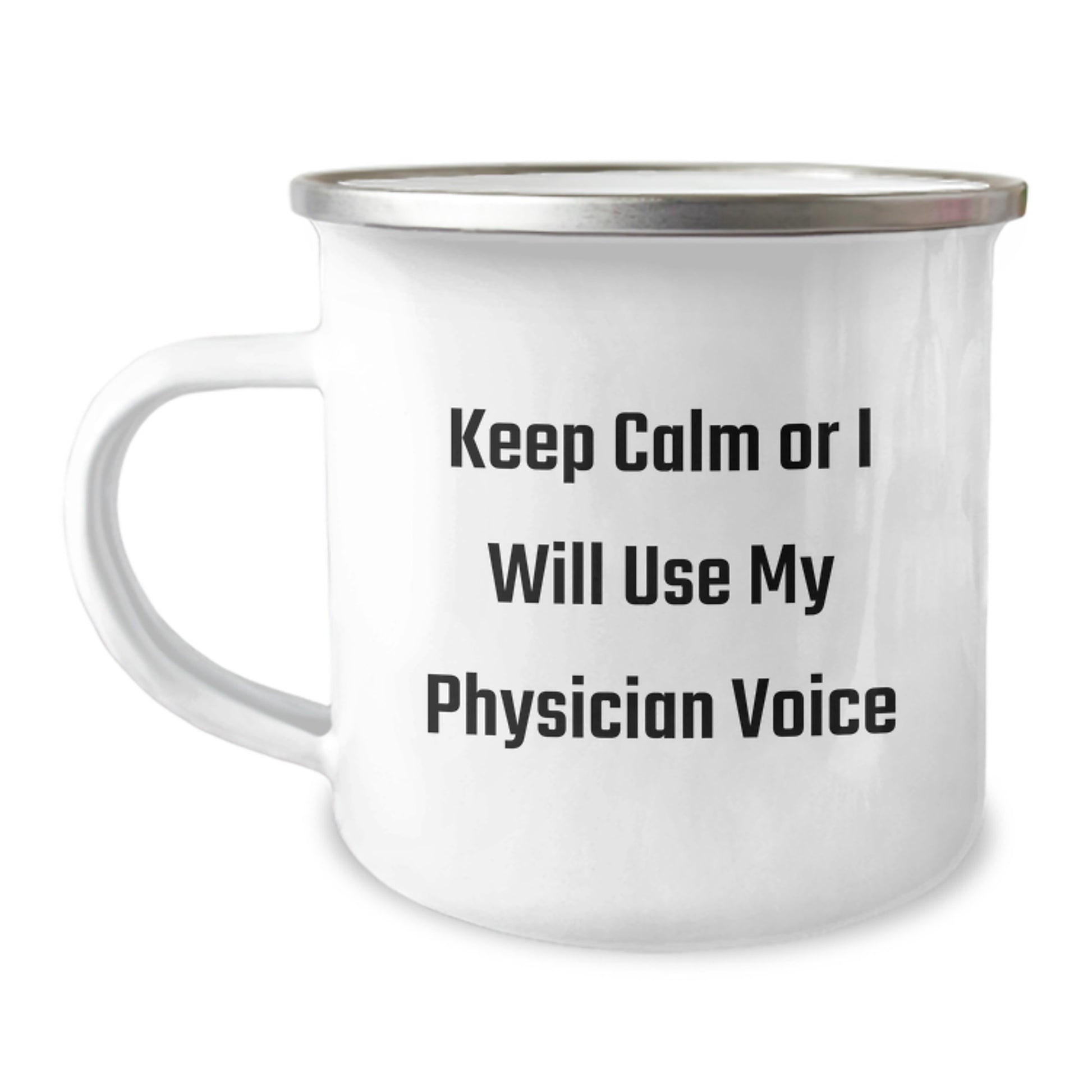 Funny Physician Gifts, Keep Calm Or I Will Use My Physician Voice, Unique Camping Mugs for Physicians on Father's Day - Image 1