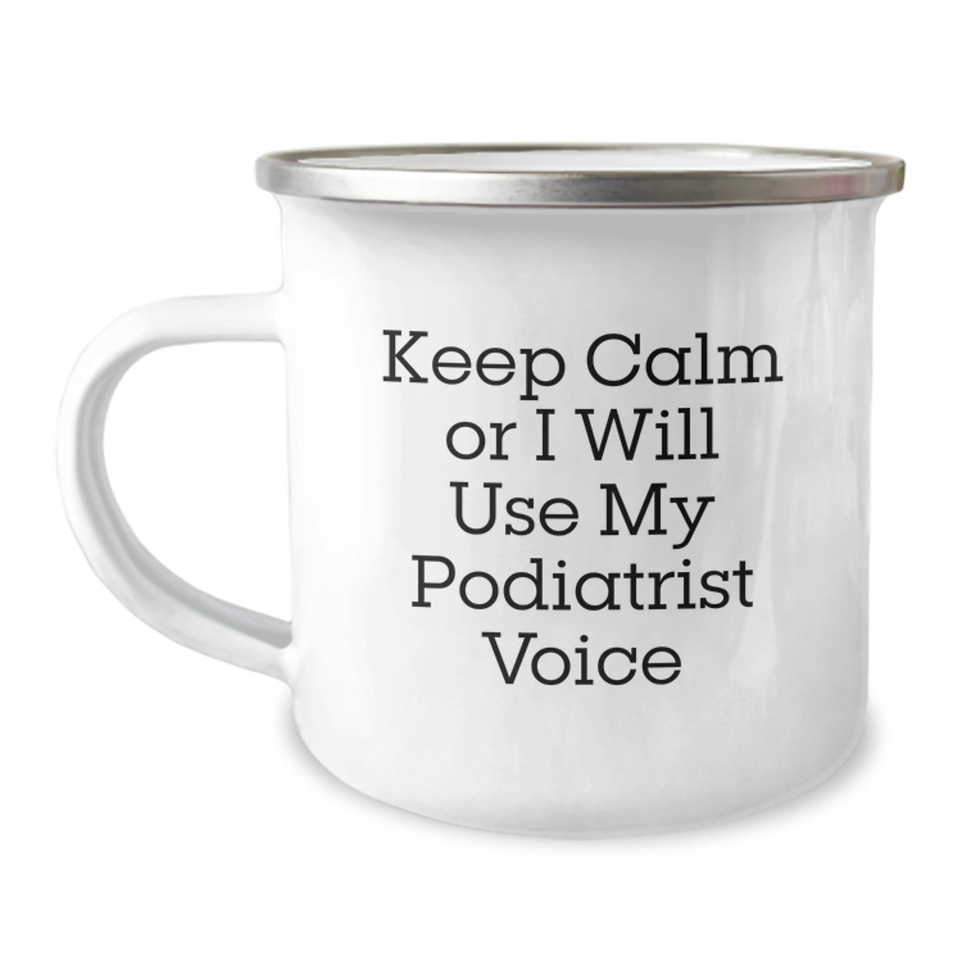 Funny Podiatrist Gifts for Men, Women, Friends - Keep Calm Or I Will Use My Podiatrist Voice Camping Mug, Unique Christmas Memorable Presents - Image 1