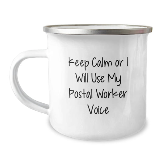 Funny Postal Worker Gifts for Men, Camping Mug with 'Keep Calm Or I Will Use My Postal Worker Voice' - Christmas Unique Gifts from Friends to Family - Image 1