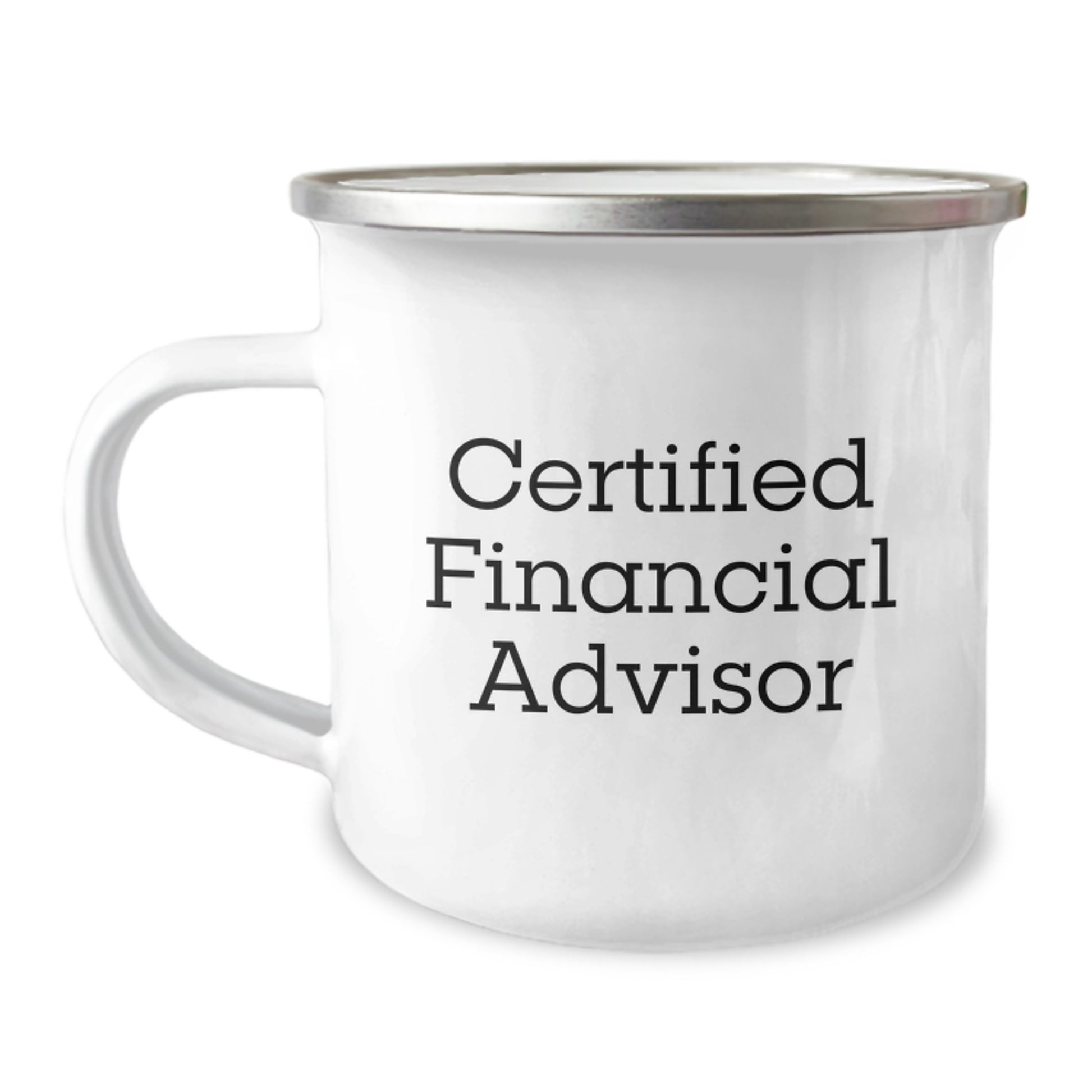 Funny Certified Financial Advisor Gifts for Men - Camping Mug, Financial Advisor Quote, Christmas Unique Gifts, Gifts from Family to Financial Advisor, - Image 1