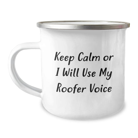 Funny Roofer Gifts for Men from Friends, Cute Camping Mug with 'Keep Calm Or I Will Use My Roofer Voice', Perfect Graduation Unique Gifts for Roofer Enthusiasts - Image 1