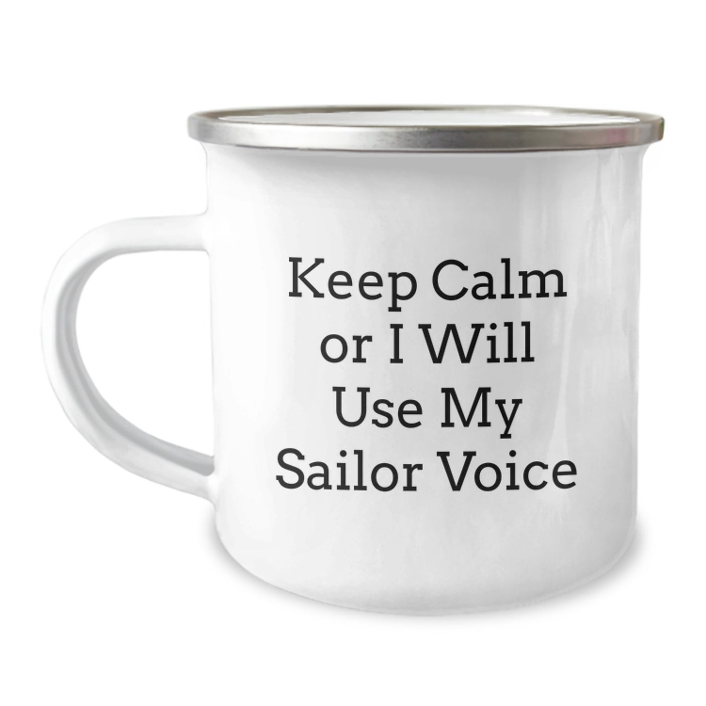 Sailor Gifts for Graduation - Keep Calm Or I Will Use My Sailor Voice Funny Camping Mug for Men, Women, Friends, Coworkers, Family - Image 1