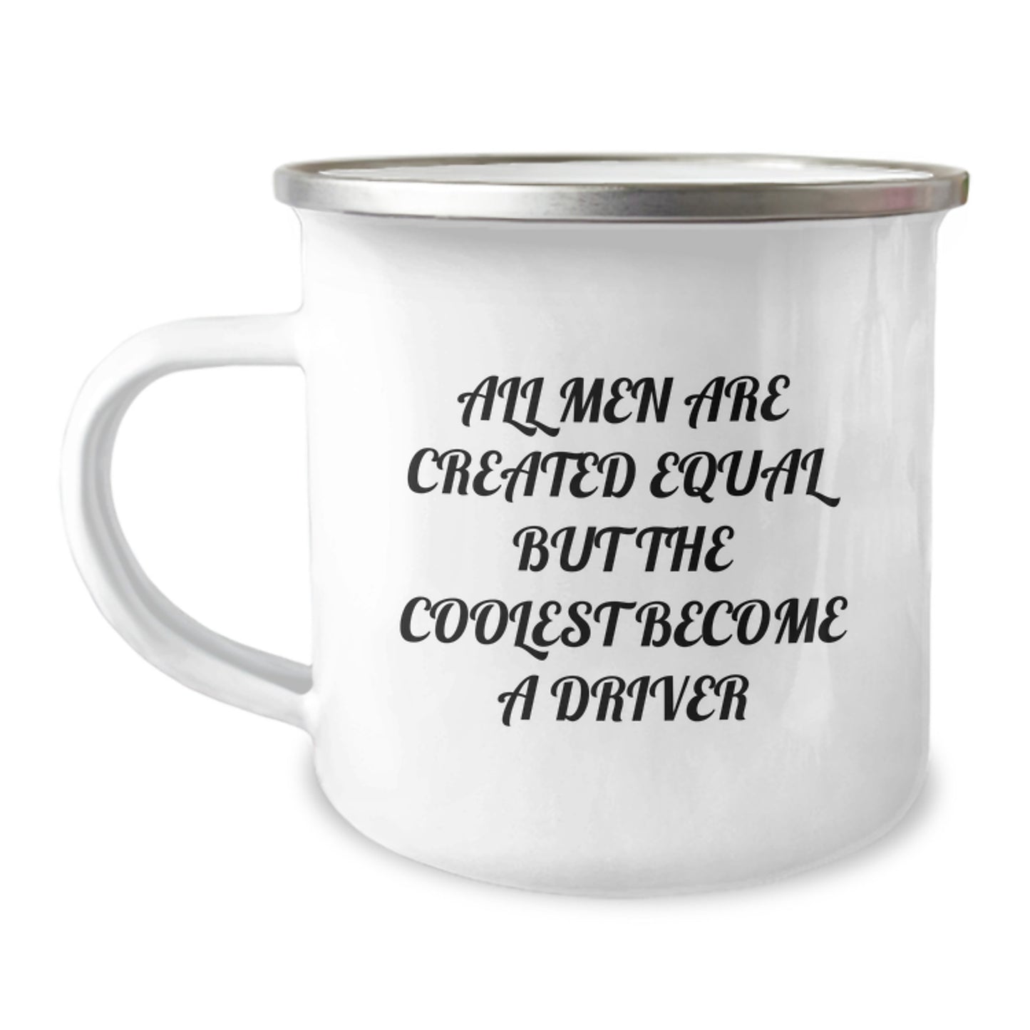 Funny Driver Gifts from Family for Driver Enthusiasts, Unique Camping Mug for Graduation, 'All Men Are Created Equal But The Coolest Become A Driver' - Image 1