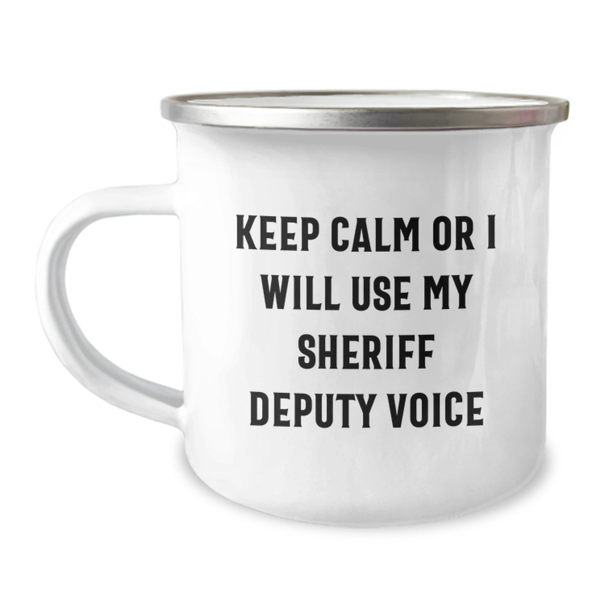 Funny Sheriff Deputy Gifts for Men, Christmas Unique Ideas, Camping Mug, 'Keep Calm Or I Will Use My Sheriff Deputy Voice' - Image 1