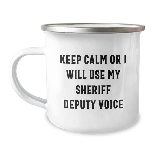 Funny Sheriff Deputy Gifts for Men, Christmas Unique Ideas, Camping Mug, 'Keep Calm Or I Will Use My Sheriff Deputy Voice' - Image 1