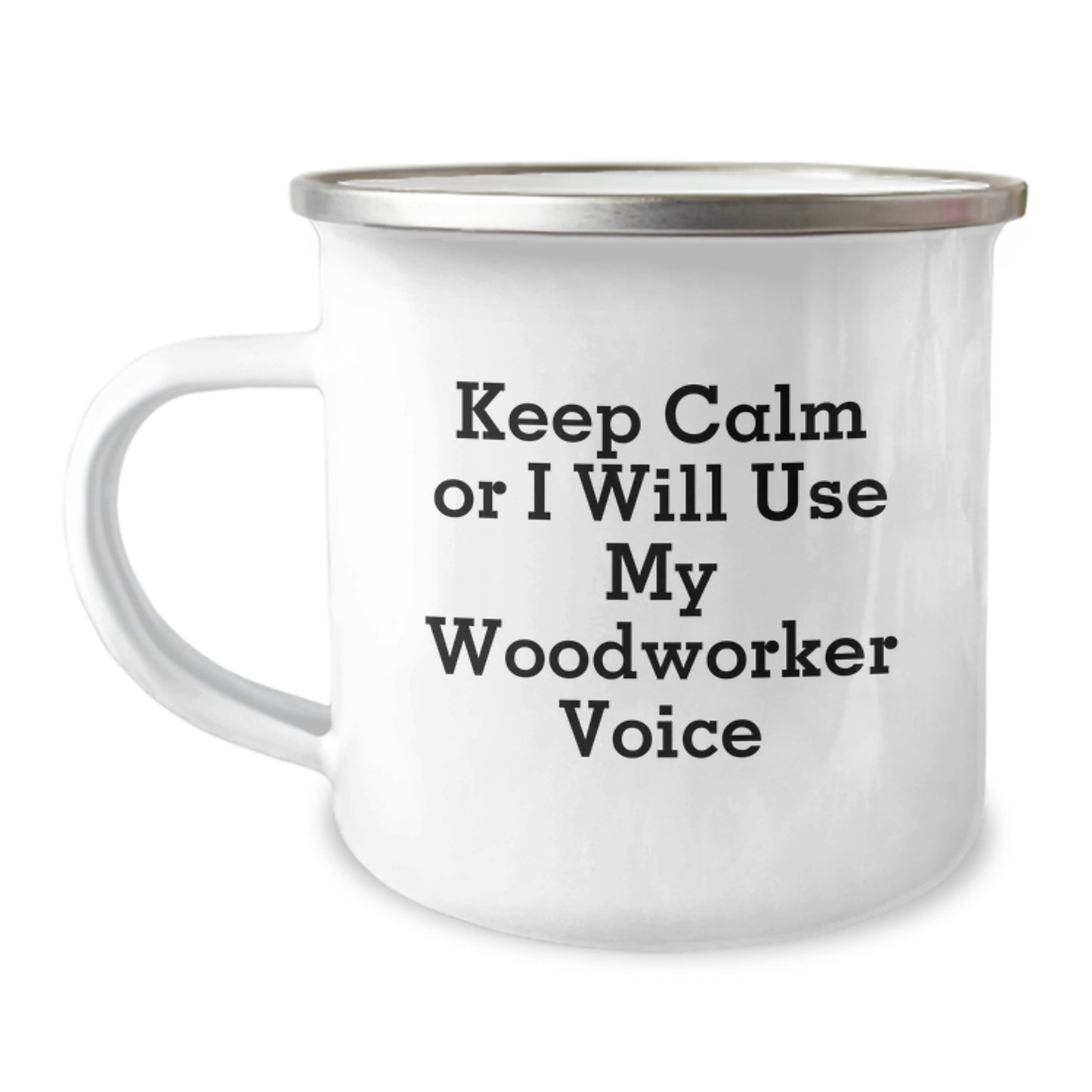 Funny Woodworker Gifts for Men from Friends, Camping Mug with Keep Calm Or I Will Use My Woodworker Voice, Unique Christmas Unique Gifts - Image 1